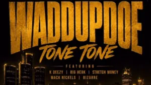 Tone Tone - Waddupdoe, raper z Detroit zapowiada nową wersję hitu