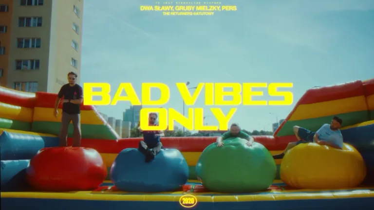 Bad Vibes Only Dwa Sławy